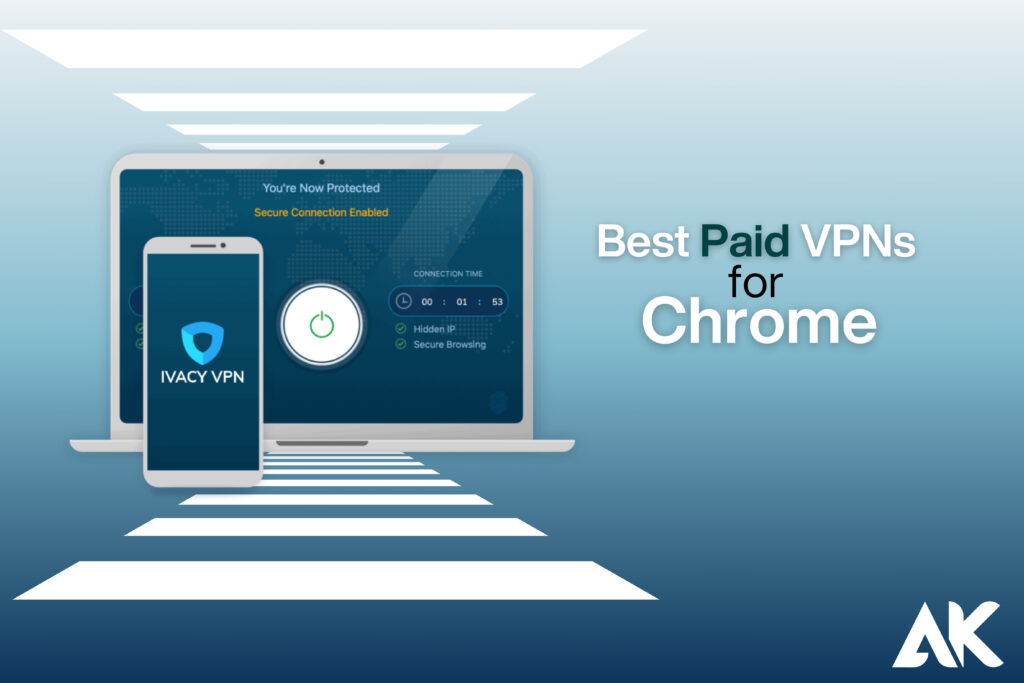 10 bezahlte VPNs für Chrome im Jahr 2025 